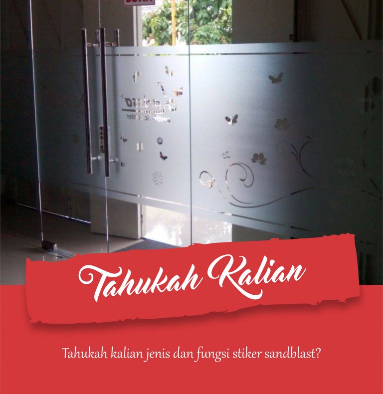 Jenis dan Fungsi Stiker Sandblast