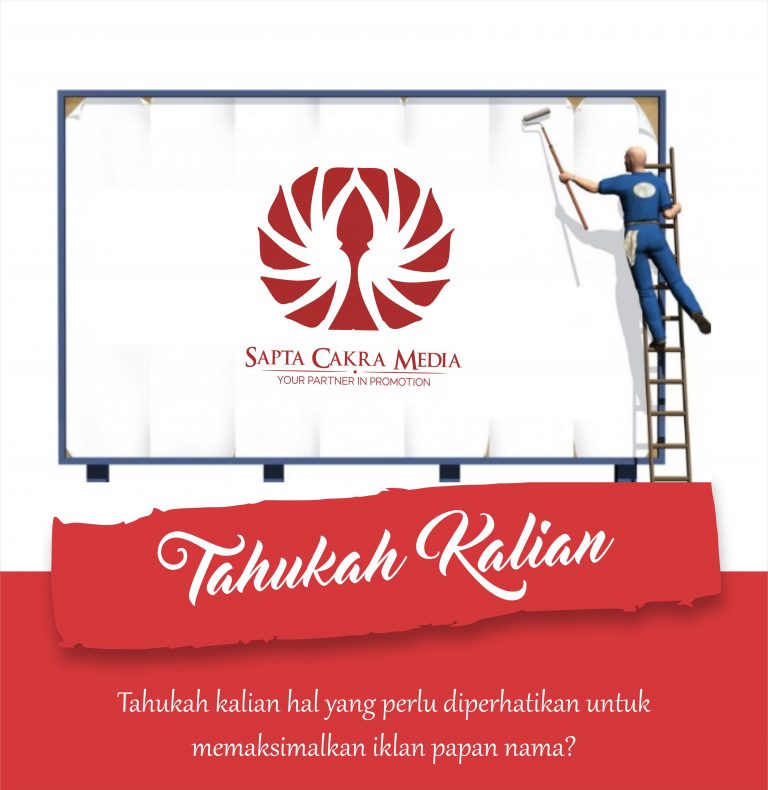 Hal Yang Perlu Diperhatikan Untuk Memaksimalkan Iklan Papan Nama
